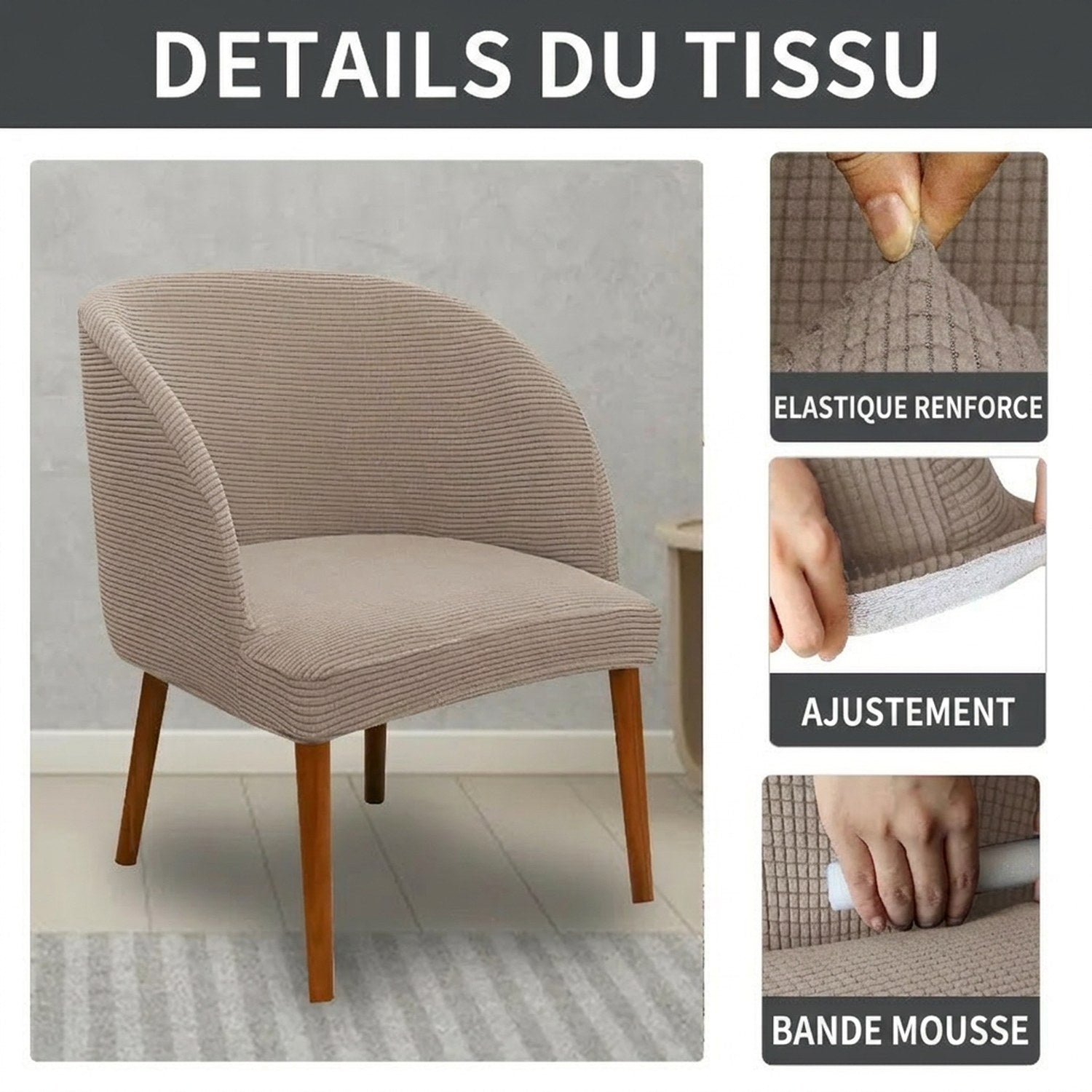 Détails du tissu élastique renforcé, ajustement et bande mousse de la housse de chaise