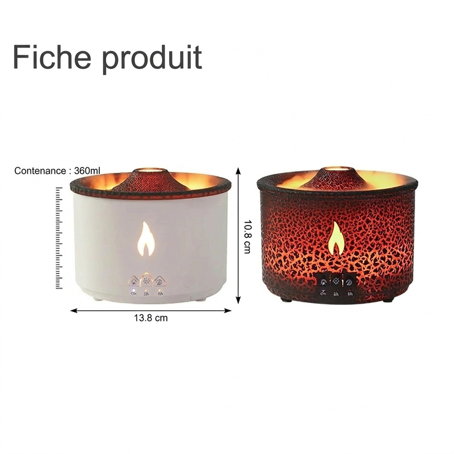 Fiche technique diffuseur volcanique : 13,8 cm diamètre 10,8 cm hauteur réservoir 360 ml